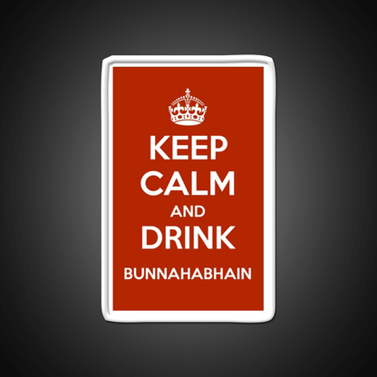Keep Calm And Drink Bunnahabhain Whiskey Drink Bar Led Neon Sign Rgb Color - Shineneon