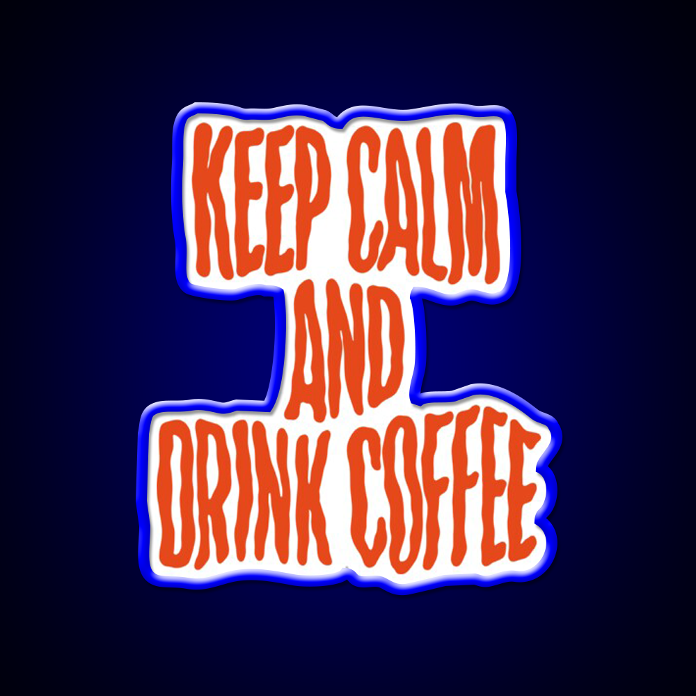 Keep Calm And Drink Coffee Cafe Led Neon Sign Espresso Bar Art Rgb Color