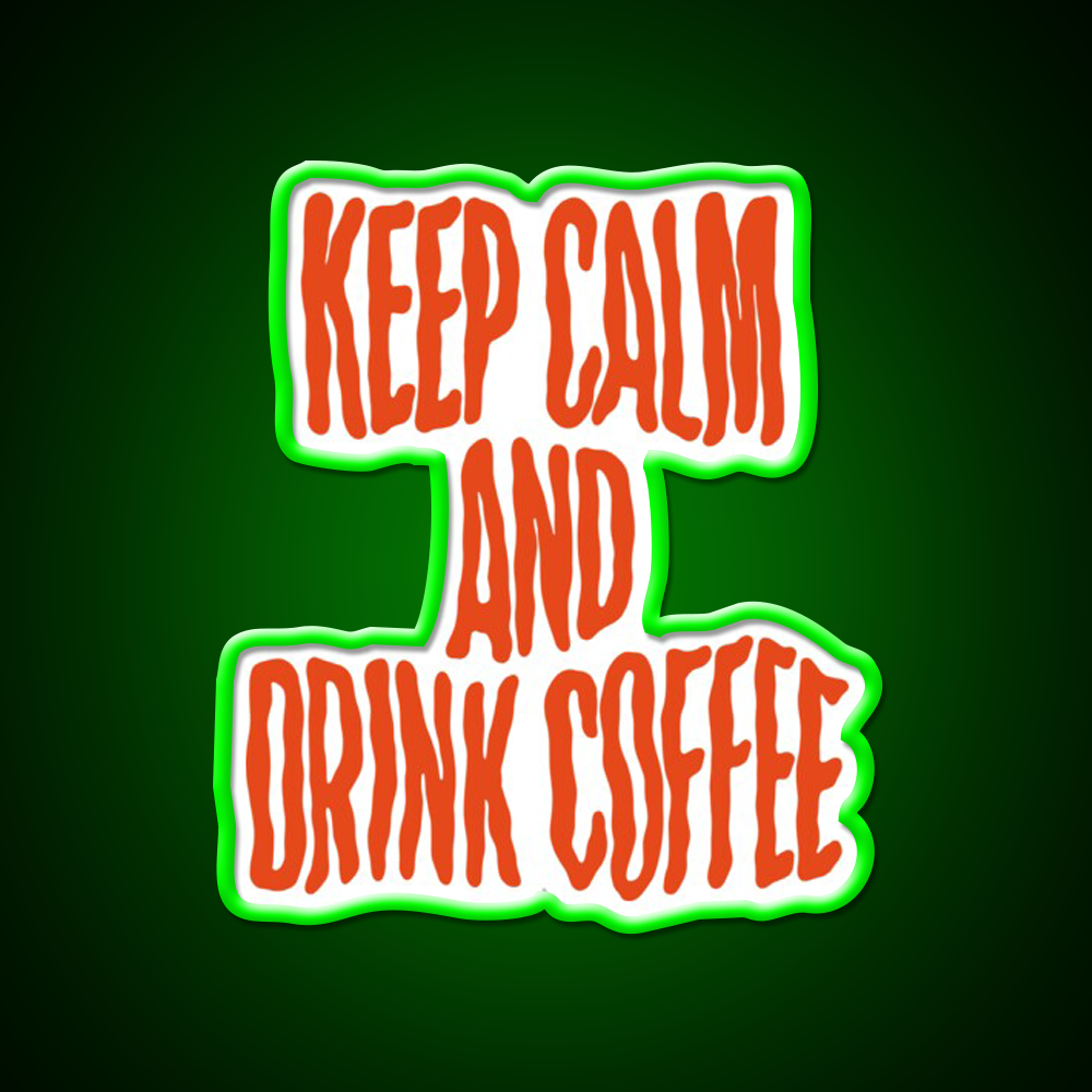 Keep Calm And Drink Coffee Cafe Led Neon Sign Espresso Bar Art Rgb Color