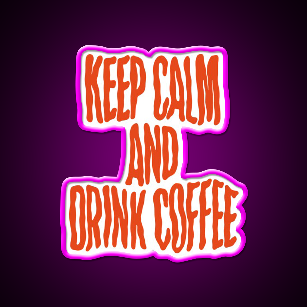 Keep Calm And Drink Coffee Cafe Led Neon Sign Espresso Bar Art Rgb Color