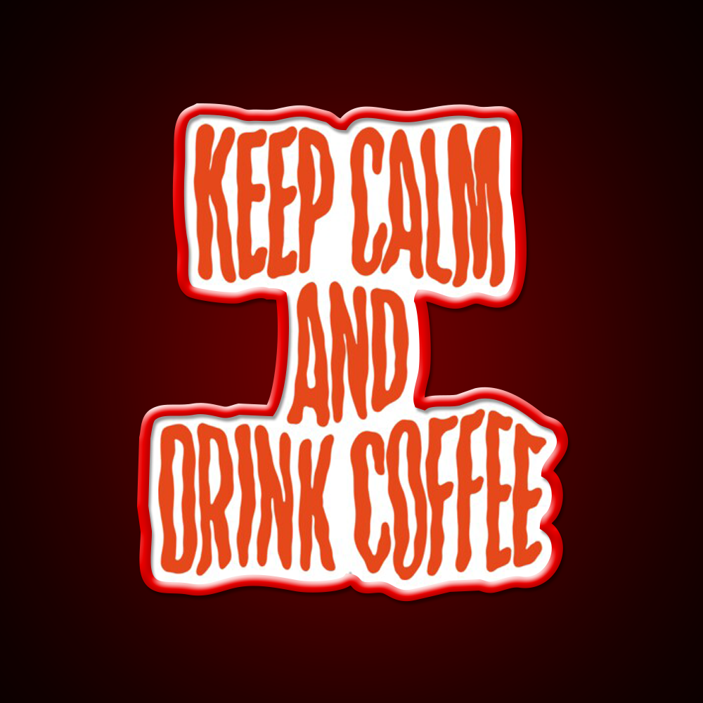 Keep Calm And Drink Coffee Cafe Led Neon Sign Espresso Bar Art Rgb Color