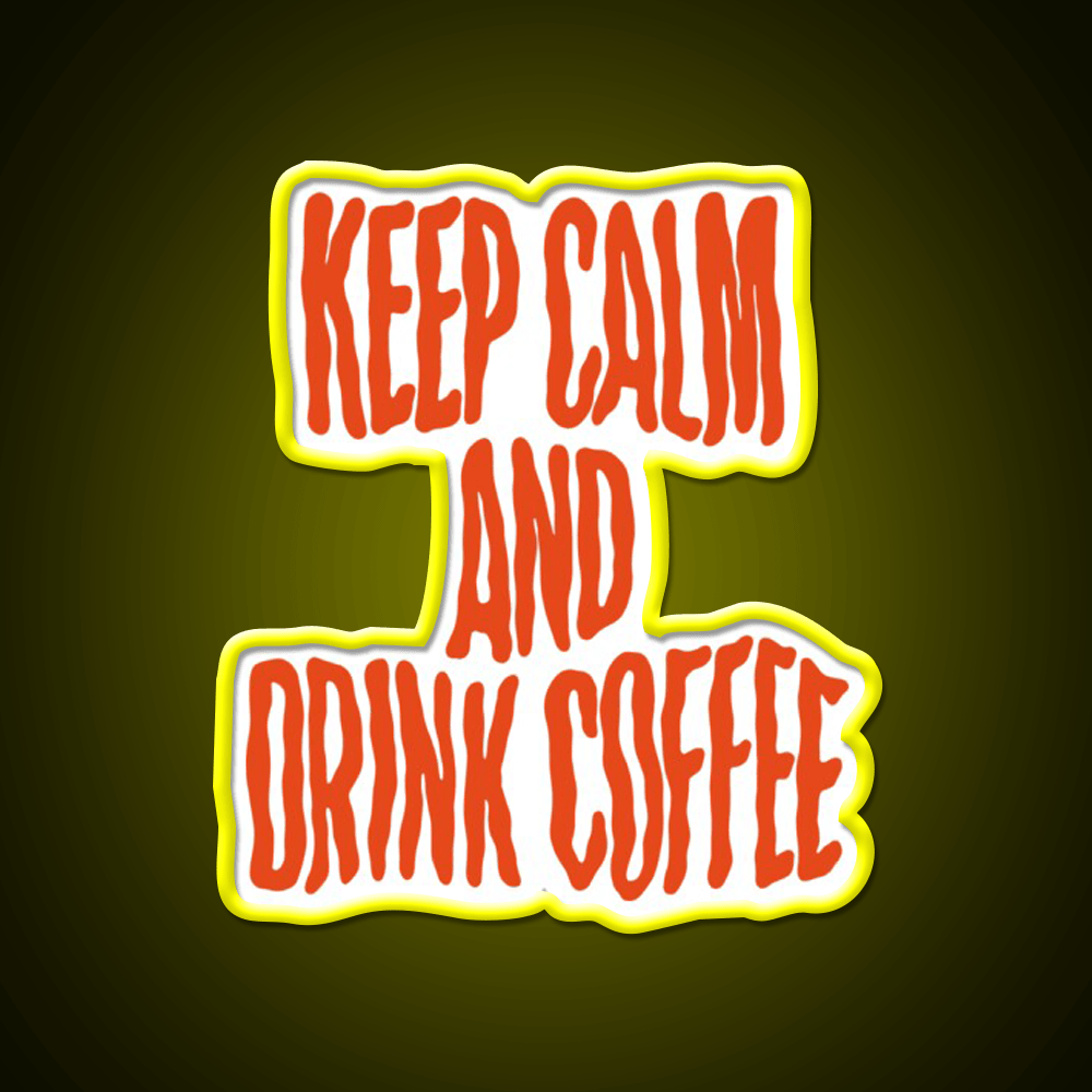 Keep Calm And Drink Coffee Cafe Led Neon Sign Espresso Bar Art Rgb Color - Shineneon