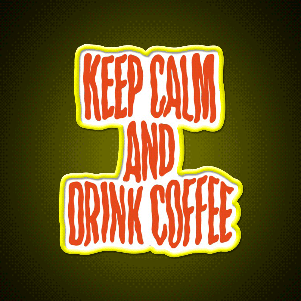 Keep Calm And Drink Coffee Cafe Led Neon Sign Espresso Bar Art Rgb Color