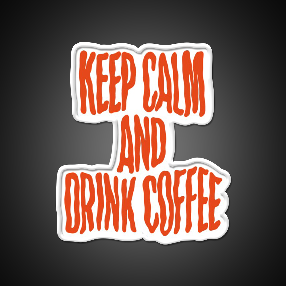 Keep Calm And Drink Coffee Cafe Led Neon Sign Espresso Bar Art Rgb Color