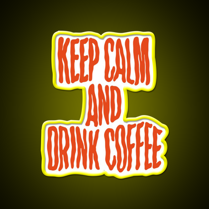 Keep Calm And Drink Coffee Cafe Led Neon Sign Espresso Bar Art Rgb Color