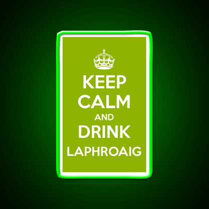 Keep Calm And Drink Laphroaig Islay Whisky Drink Bar Led Neon Sign Rgb Color - Shineneon