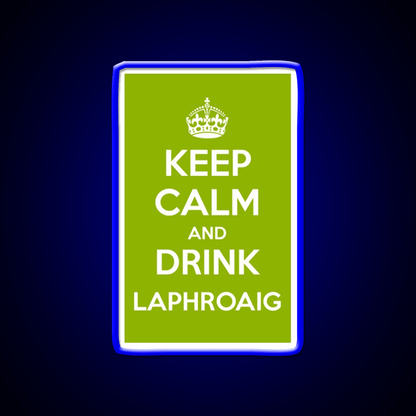 Keep Calm And Drink Laphroaig Islay Whisky Drink Bar Led Neon Sign Rgb Color - Shineneon