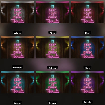 Keep Calm And Drink Tequila LED Neon Sign - 05 Color Grid