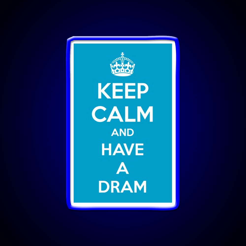 Keep Calm And Have A Dram Whiskey Drink Bar Led Neon Sign Rgb Color - Shineneon