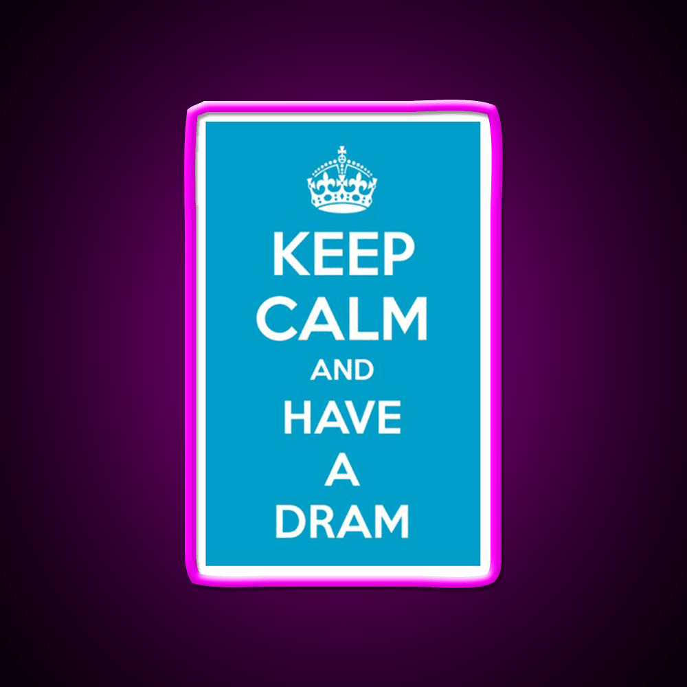 Keep Calm And Have A Dram Whiskey Drink Bar Led Neon Sign Rgb Color - Shineneon