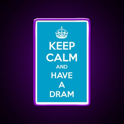 Keep Calm And Have A Dram Whiskey Drink Bar Led Neon Sign Rgb Color - Shineneon