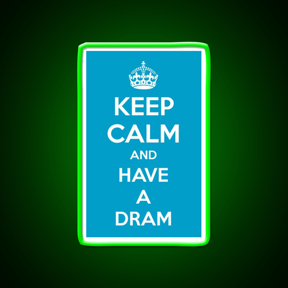 Keep Calm And Have A Dram Whiskey Drink Bar Led Neon Sign Rgb Color - Shineneon