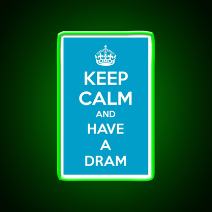 Keep Calm And Have A Dram Whiskey Drink Bar Led Neon Sign Rgb Color - Shineneon