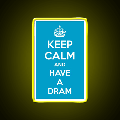 Keep Calm And Have A Dram Whiskey Drink Bar Led Neon Sign Rgb Color - Shineneon