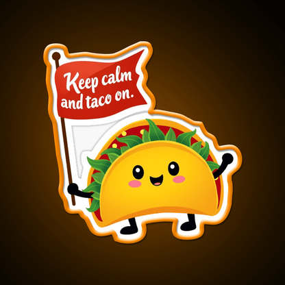 Keep Calm And Taco On Fun Foodie Taco Led Neon Sign Rgb Color - Shineneon