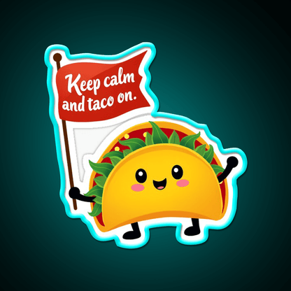Keep Calm And Taco On Fun Foodie Taco Led Neon Sign Rgb Color - Shineneon