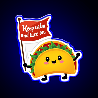 Keep Calm And Taco On Fun Foodie Taco Led Neon Sign Rgb Color - Shineneon