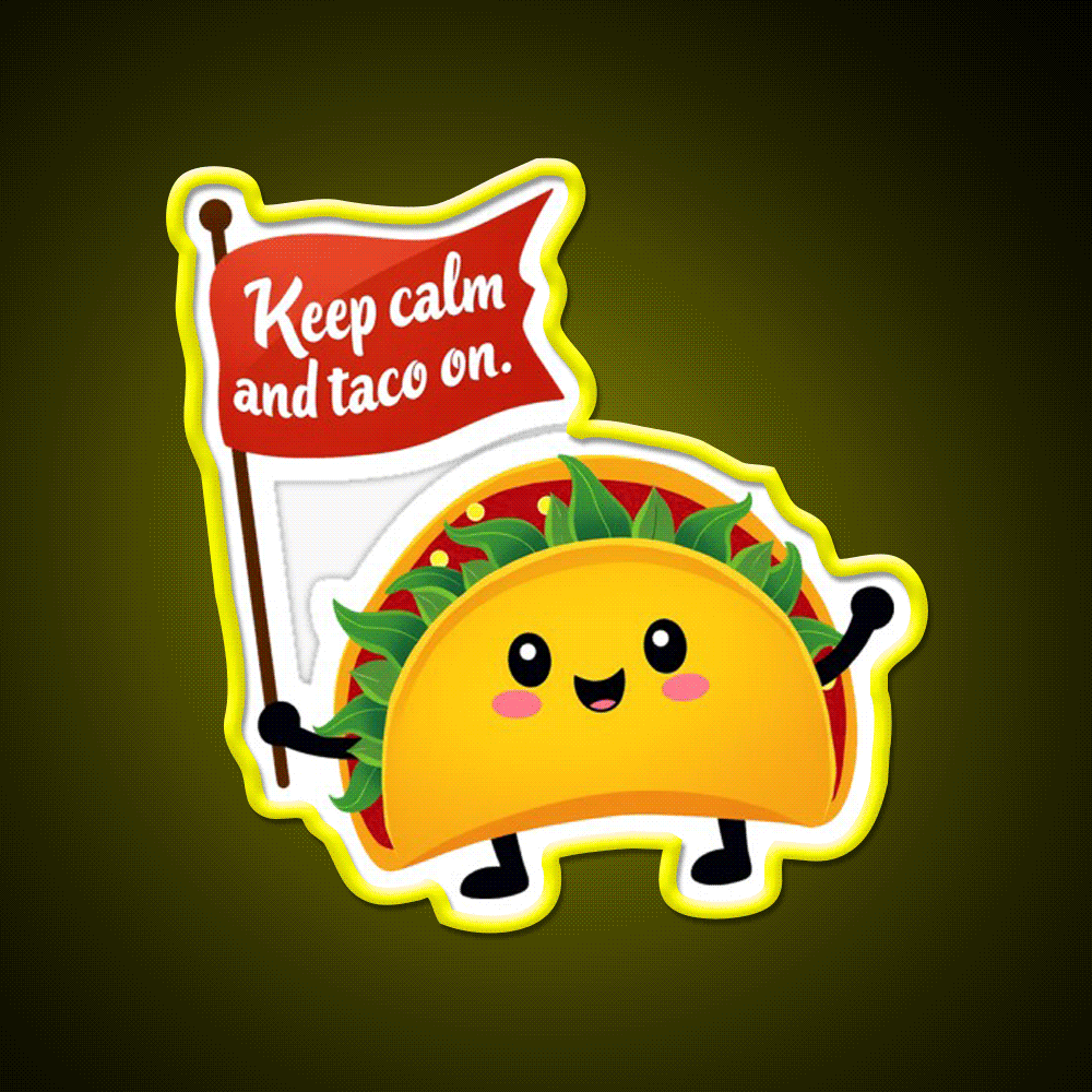 Keep Calm And Taco On Fun Foodie Taco Led Neon Sign Rgb Color - Custom LED neon sign front view