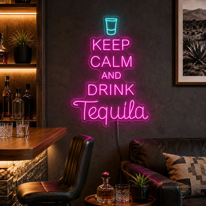 Keep Calm Drink Tequila Neon Sign LED Neon Sign real lifestyle scene