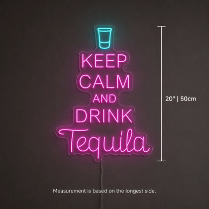 Keep Calm Drink Tequila Neon Sign LED Neon Sign size image