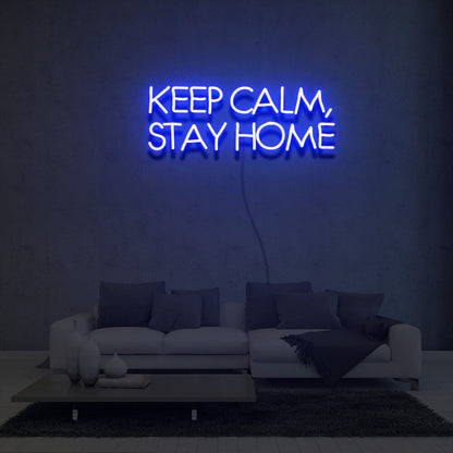 Keep Calm Stay Home Led Neon Sign Light For Home Party | Shineneon