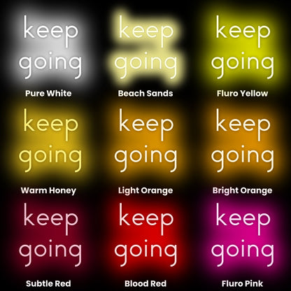 Keep Going Led Neon Sign | Shineneon