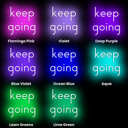 Keep Going Led Neon Sign | Shineneon