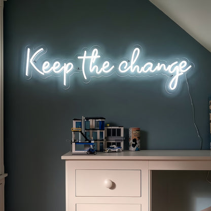 Keep The Change Neon Sign | Shineneon
