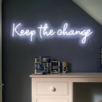Keep The Change Neon Sign | Shineneon