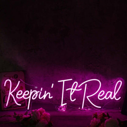 Keepin It Real Pink Led Neon Sign - Shineneon