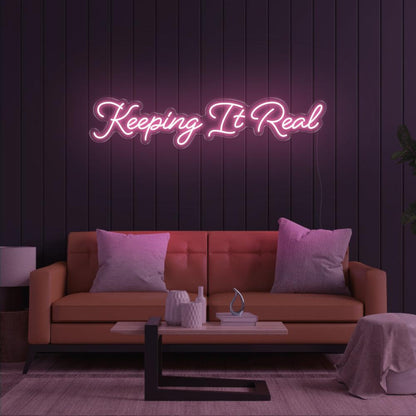 Keeping It Real Pink Handwritten Led Neon Sign For Home Decor | Shineneon