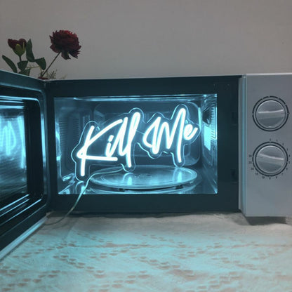 Kill Me Led Neon Sign | Shineneon