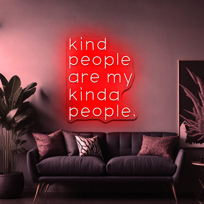 Kind People Are My Kinda People Artwork Neon Signs For Sale - Shineneon
