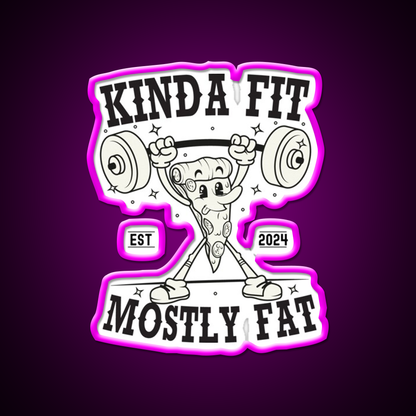 Kinda Fit Mostly Fat Gym Fitness Led Neon Sign Rgb Color