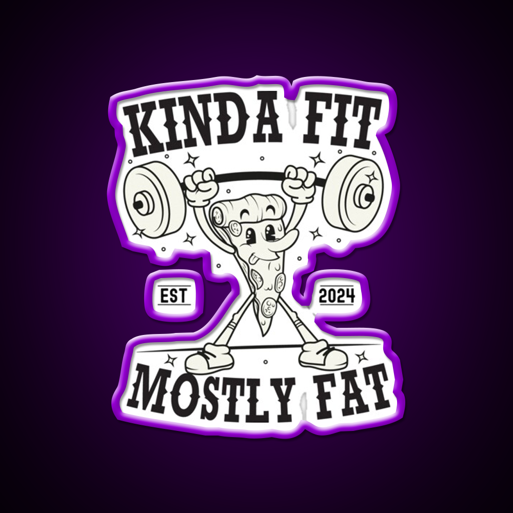 Kinda Fit Mostly Fat Gym Fitness Led Neon Sign Rgb Color
