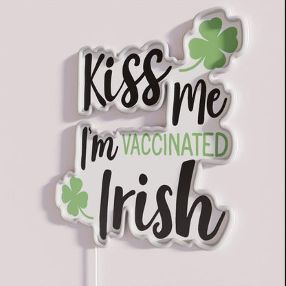 Kiss Me I Am Vaccinated Irish Rgb Led Neon Sign - Neon sign mounted on wall in room