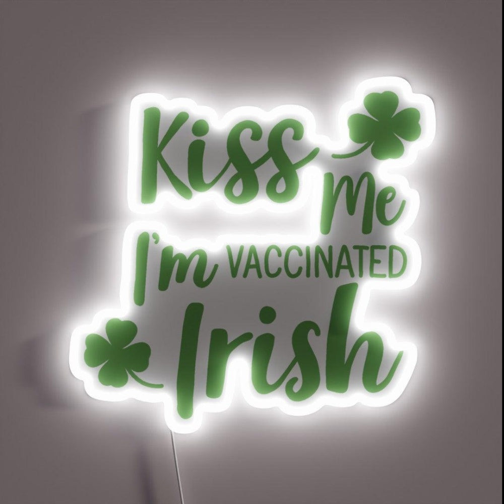 Kiss Me I Am Vaccinated Irish Rgb Led Neon Sign Bar Wall Decor - Custom LED neon sign front view