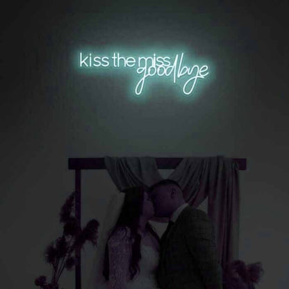 Kiss The Miss Goodbye Led Neon Sign | Shineneon