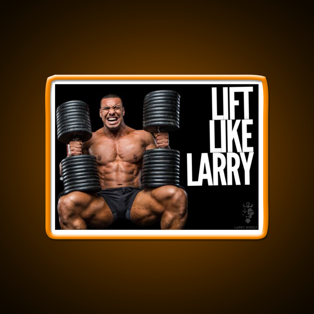Larry Wheels Lift Like Larry Gym Fitness Led Neon Sign Rgb Color