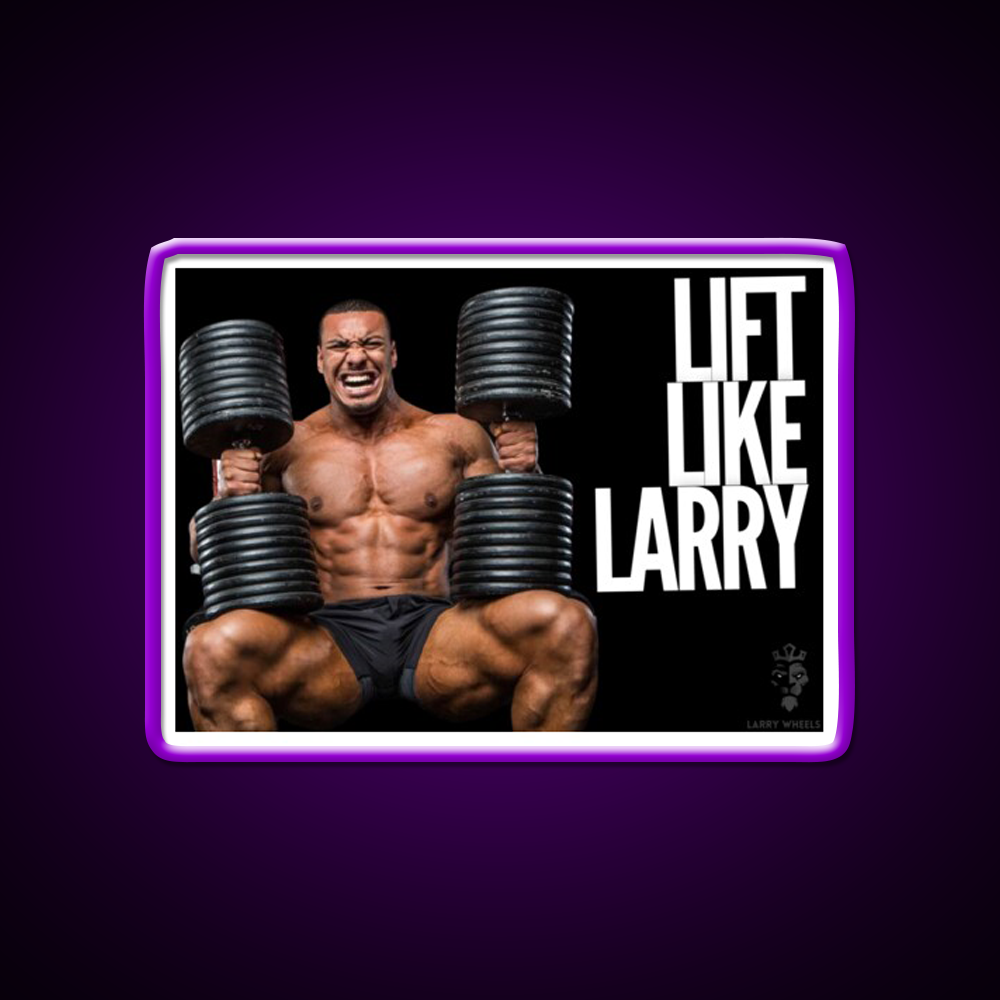 Larry Wheels Lift Like Larry Gym Fitness Led Neon Sign Rgb Color
