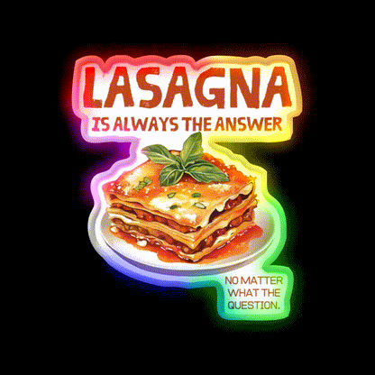 Lasagna Is Always The Answer Fast Food Led Neon Sign For Burger Place Rgb Color