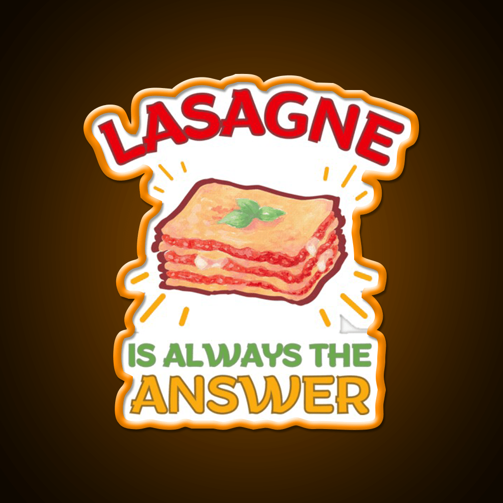 Lasagne Is Always The Answer Fast Food Led Neon Sign For Burger Place Rgb Color - Shineneon
