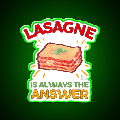 Lasagne Is Always The Answer Fast Food Led Neon Sign For Burger Place Rgb Color - Shineneon