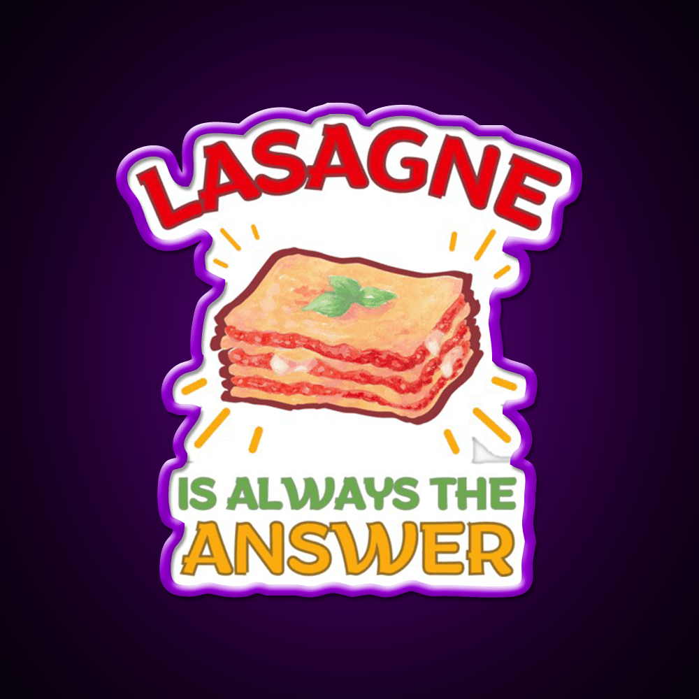 Lasagne Is Always The Answer Fast Food Led Neon Sign For Burger Place Rgb Color - Shineneon