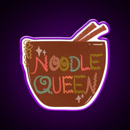 Late Night Noodle Queens Unite Snack Food Led Neon Sign Rgb Color - Shineneon