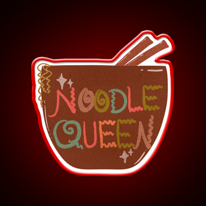 Late Night Noodle Queens Unite Snack Food Led Neon Sign Rgb Color - Shineneon