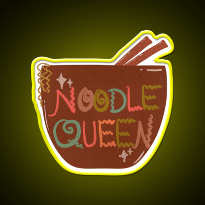 Late Night Noodle Queens Unite Snack Food Led Neon Sign Rgb Color - Shineneon