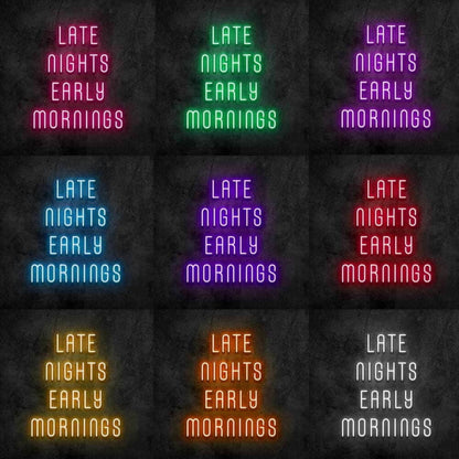 Late Nights Early Mornings Led Neon Sign | Shineneon