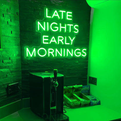 Late Nights Early Mornings Neon Sign Light Up Your 24-Hour Lifestyle | Shineneon