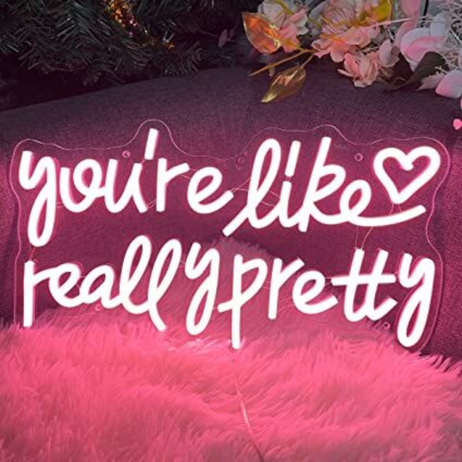 Led Youre Like Really Pretty Led Neon Sign For Home | Shineneon